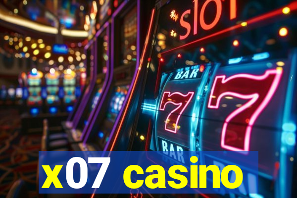 x07 casino